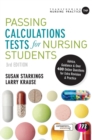 Image for Passing calculations tests for nursing students  : advice, guidance &amp; over 400 online questions for extra revision &amp; practice