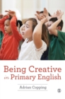 Image for Being Creative in Primary English