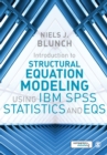 Image for Introduction to Structural Equation Modeling Using IBM SPSS Statistics and EQS