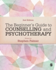 Image for The beginner&#39;s guide to counselling and psychotherapy