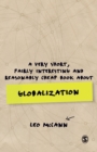 Image for A very short, fairly interesting and reasonably cheap book about globalization