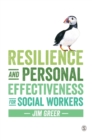 Image for Resilience and Personal Effectiveness for Social Workers