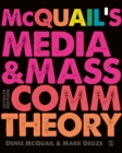 Image for McQuail&#39;s media &amp; mass communication theory.