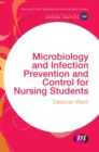 Image for Microbiology and infection prevention and control for nursing students