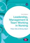 Image for Leadership, management and team working in nursing