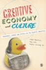 Image for Creative economy and culture: challenges, changes and futures for the creative industries