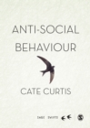 Image for Anti-Social Behaviour: A Multi-National Perspective of the Everyday at the Extreme