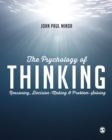Image for The psychology of thinking: reasoning, decision-making and problem-solving