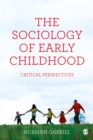 Image for The sociology of early childhood: critical perspectives