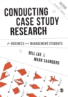 Image for Conducting Case Study Research for Business and Management Students