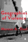 Image for Geographies of violence  : killing space, killing time