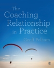 Image for The coaching relationship in practice