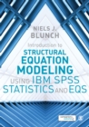 Image for Introduction to structural equation modeling using IBM SPSS statistics and EQS
