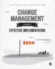 Image for Change management: a guide to effective implementation.