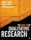 Image for The &#39;how to&#39; of qualitative research: strategies for executing high quality projects