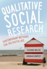 Image for Qualitative social research: contemporary methods for the digital age