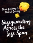 Image for Safeguarding Across the Life Span