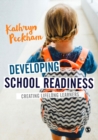 Image for Developing school readiness  : creating lifelong learners