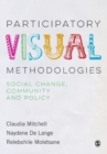 Image for Participatory visual methodologies  : social change, community and policy