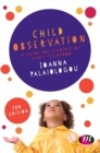 Image for Child observation  : a guide for students for early childhood