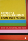 Image for Diversity and Anti-Discriminatory Social Work Practice