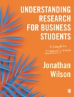 Image for Understanding research for business students  : a complete student&#39;s guide