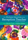 Image for The Multiple Identities of the Reception Teacher