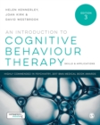 Image for An introduction to cognitive behaviour therapy  : skills &amp; applications