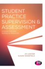 Image for Student practice supervision and assessment  : a guide for nmc nurses and midwives