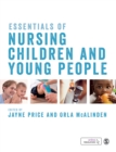 Image for Essentials of nursing children and young people