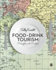 Image for Food &amp; drink tourism: principles and practice