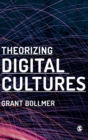 Image for Theorizing digital cultures
