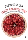Image for Inside organizations  : exploring organizational experiences