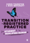 Image for Transition to registered practice  : from student to qualified nurse