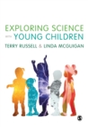 Image for Exploring science with young children: a developmental perspective