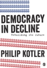 Image for Democracy in decline  : rebuilding its future