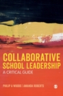 Image for Collaborative school leadership  : a critical guide