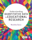 Image for Understanding Quantitative Data in Educational Research