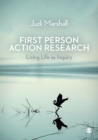 Image for First Person Action Research: Living Life as Inquiry