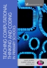 Image for Teaching Computational Thinking and Coding in Primary Schools