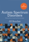 Image for Autism spectrum disorder: characteristics, causes and practical issues