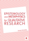 Image for Epistemology and Metaphysics for Qualitative Research