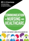 Image for Communication in nursing and healthcare: a guide for compassionate practice