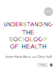 Image for Understanding the sociology of health: an introduction