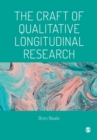 Image for The craft of qualitative longitudinal research