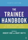 Image for The trainee handbook: a guide for counselling and psychotherapy trainees