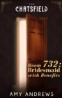 Image for Room 732: Bridesmaid with Benefits : 13