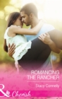 Image for Romancing the rancher : 4