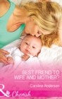 Image for Best friend to wife and mother?
