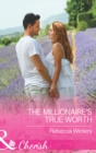 Image for The millionaire&#39;s true worth : book 1